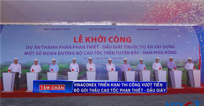 VINACONEX triển khai thi công vượt tiến độ gói thầu cao tốc Phan Thiết Dầu Giây